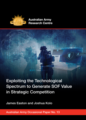 Cover of Occasional Paper 13, Exploiting the Technological Spectrum to Generate SOF Value in Strategic Competition