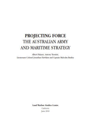 Projecting Force The Australian Army and Maritime Strategy