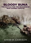 Cover of book, Bloody Buna, by David W. Cameron