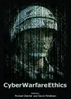 Cover of the book Cyber Warfare Ethics