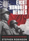 Book cover Eight Hundred Heroes: China’s Lost Battalion and the Fall of Shanghai