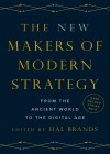 Cover of the book, The New Makers of Modern Strategy: From the Ancient World to the Digital Age (Princeton University Press).