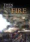 Book Cover - Then Came the Fire