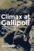 Climax at Gallipoli- The Failure of the August Offensive Book Cover