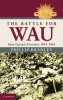 The Battle for Wau- New Guinea’s Frontline 1942–43 Book Cover