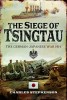 The Siege of Tsingtau- The German-Japanese War 1914 Book Cover