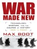 War Made New- Technology, Warfare and the Course of History 1500 to Today Book Cover