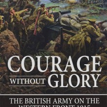 Courage without Glory- The British Army on the Western Front 1915 Book Cover