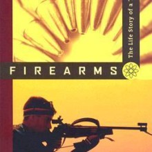Firearms- The Life Story of a Technology Book Cover