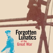 Forgotten Lunatics of the Great War Book Cover
