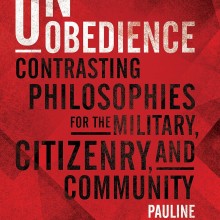 On Obedience - Contrasting Philosophies for the Military, Citizenry and Community Book Cover.