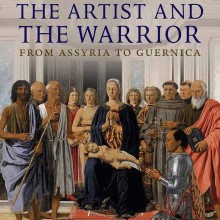 The Artist and the Warrior- Military History through the Eyes of the Masters Book Cover