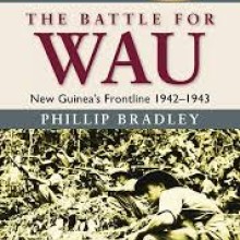 The Battle for Wau- New Guinea’s Frontline 1942–43 Book Cover