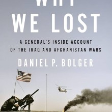 Why We Lost- A General’s Inside Account of the Iraq and Afghanistan Wars Book Cover
