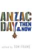 Anzac Day Then & Now Book Cover