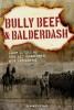 Book Cover - Bully Beef and Balderdash; Some myths of the AIF Examined and Debunked