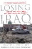 Losing Iraq - Inside the Postwar Reconstruction Fiasco Book Cover