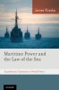 Book Cover - Maritime Power and the Law of the Sea