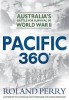 Pacific 360°- Australia’s Battle for Survival in World War II Book Cover