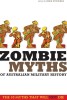 Book Cover - Zombie Myths of Australian Military History – The Ten Myths That Will Not Die