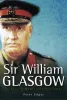 Book Cover - Sir William Glasgow - soldier, senator and diplomat