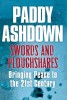 Swords and Ploughshares — Bringing Peace to the 21st Century Book cover
