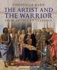 The Artist and the Warrior- Military History through the Eyes of the Masters Book Cover