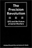 The Precision Revolution: GPS and the Future of Aerial Warfare Book Cover