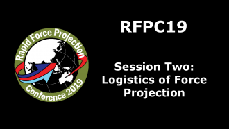 RFPC19 Session Two: Logistics of Force Projection